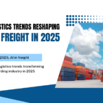 Top 5 Logistics Trends Reshaping Global Freight in 2025